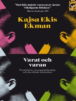 cover image of Varat och varan: prostitution, surrogatmödraskap och den delade människan